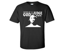 Load image into Gallery viewer, Only God Can Judge Me custom t shirts, graphic tees. Black t shirts for men. Black t shirt for mens, tee shirts.