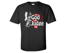Load image into Gallery viewer, Only God Can Judge Me custom t shirts, graphic tees. Black t shirts for men. Black t shirt for mens, tee shirts.