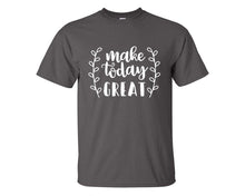 Load image into Gallery viewer, Make Today Great custom t shirts, graphic tees. Charcoal t shirts for men. Charcoal t shirt for mens, tee shirts.