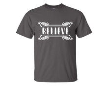 Load image into Gallery viewer, Believe custom t shirts, graphic tees. Charcoal t shirts for men. Charcoal t shirt for mens, tee shirts.