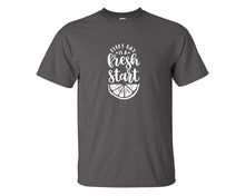 Load image into Gallery viewer, Every Day is a Fresh Start custom t shirts, graphic tees. Charcoal t shirts for men. Charcoal t shirt for mens, tee shirts.
