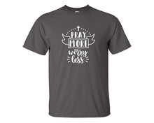 Load image into Gallery viewer, Pray More Worry Less custom t shirts, graphic tees. Charcoal t shirts for men. Charcoal t shirt for mens, tee shirts.