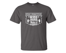 將圖片載入圖庫檢視器 Stay Positive Work Hard Make It Happen custom t shirts, graphic tees. Charcoal t shirts for men. Charcoal t shirt for mens, tee shirts.