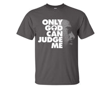 Load image into Gallery viewer, Only God Can Judge Me custom t shirts, graphic tees. Charcoal t shirts for men. Charcoal t shirt for mens, tee shirts.