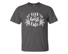 Load image into Gallery viewer, Live Your Best Life custom t shirts, graphic tees. Charcoal t shirts for men. Charcoal t shirt for mens, tee shirts.