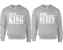 Load image into Gallery viewer, Her King and His Queen couple sweatshirts. Sports Grey sweaters for men, sweaters for women. Sweat shirt. Matching sweatshirts for couples
