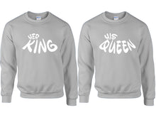 Load image into Gallery viewer, Her King and His Queen couple sweatshirts. Sports Grey sweaters for men, sweaters for women. Sweat shirt. Matching sweatshirts for couples