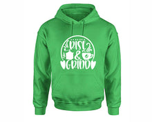 將圖片載入圖庫檢視器 Rise and Grind inspirational quote hoodie. Irish Green Hoodie, hoodies for men, unisex hoodies