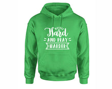 Load image into Gallery viewer, Hustle Hard and Pray Harder inspirational quote hoodie. Irish Green Hoodie, hoodies for men, unisex hoodies