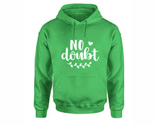 Load image into Gallery viewer, No Doubt inspirational quote hoodie. Irish Green Hoodie, hoodies for men, unisex hoodies