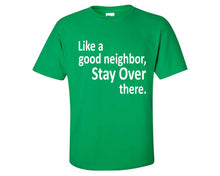 將圖片載入圖庫檢視器 Stay Over There custom t shirts, graphic tees. Irish Green t shirts for men. Irish Green t shirt for mens, tee shirts.