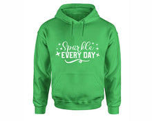 將圖片載入圖庫檢視器 Sparkle Every Day inspirational quote hoodie. Irish Green Hoodie, hoodies for men, unisex hoodies
