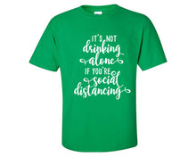 Load image into Gallery viewer, Drinking Alone custom t shirts, graphic tees. Irish Green t shirts for men. Irish Green t shirt for mens, tee shirts.