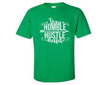 將圖片載入圖庫檢視器 Stay Humble Hustle Hard custom t shirts, graphic tees. Irish Green t shirts for men. Irish Green t shirt for mens, tee shirts.