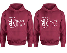 Load image into Gallery viewer, I Put a Ring On It and He Put a Ring On It hoodies, Matching couple hoodies, Maroon pullover hoodies
