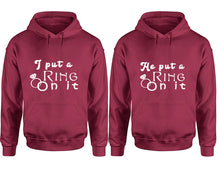 Load image into Gallery viewer, I Put a Ring On It and He Put a Ring On It hoodies, Matching couple hoodies, Maroon pullover hoodies