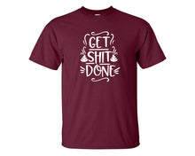 Load image into Gallery viewer, Get Shit Done custom t shirts, graphic tees. Maroon t shirts for men. Maroon t shirt for mens, tee shirts.
