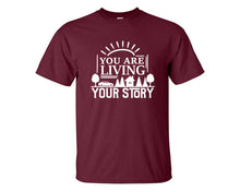 Load image into Gallery viewer, You Are Living Your Story custom t shirts, graphic tees. Maroon t shirts for men. Maroon t shirt for mens, tee shirts.