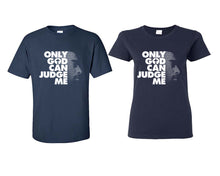 Load image into Gallery viewer, Only God Can Judge Me matching couple shirts.Couple shirts, Navy Blue t shirts for men, t shirts for women. Couple matching shirts.
