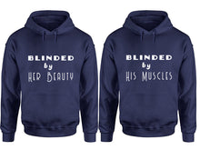 Load image into Gallery viewer, Blinded by Her Beauty and Blinded by His Muscles hoodies, Matching couple hoodies, Navy Blue pullover hoodies