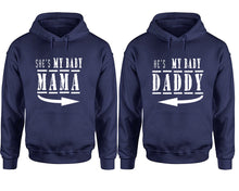 Load image into Gallery viewer, She's My Baby Mama and He's My Baby Daddy hoodies, Matching couple hoodies, Navy Blue pullover hoodies
