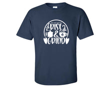 將圖片載入圖庫檢視器 Rise and Grind custom t shirts, graphic tees. Navy Blue t shirts for men. Navy Blue t shirt for mens, tee shirts.