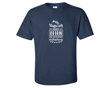 Load image into Gallery viewer, Difficult Roads Often Lead To Beautiful Destinations custom t shirts, graphic tees. Navy Blue t shirts for men. Navy Blue t shirt for mens, tee shirts.