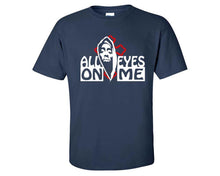 Load image into Gallery viewer, All Eyes On Me custom t shirts, graphic tees. Navy Blue t shirts for men. Navy Blue t shirt for mens, tee shirts.