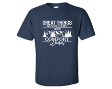 Load image into Gallery viewer, Great Things Never Came from Comfort Zones custom t shirts, graphic tees. Navy Blue t shirts for men. Navy Blue t shirt for mens, tee shirts.