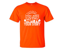 Load image into Gallery viewer, You Are Living Your Story custom t shirts, graphic tees. Orange t shirts for men. Orange t shirt for mens, tee shirts.