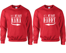 將圖片載入圖庫檢視器 She's My Baby Mama and He's My Baby Daddy couple sweatshirts. Red sweaters for men, sweaters for women. Sweat shirt. Matching sweatshirts for couples