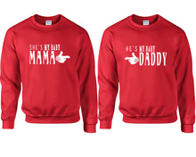 Load image into Gallery viewer, She's My Baby Mama and He's My Baby Daddy couple sweatshirts. Red sweaters for men, sweaters for women. Sweat shirt. Matching sweatshirts for couples