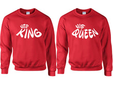 Load image into Gallery viewer, Her King and His Queen couple sweatshirts. Red sweaters for men, sweaters for women. Sweat shirt. Matching sweatshirts for couples