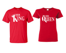 Load image into Gallery viewer, Her King and His Queen matching couple shirts.Couple shirts, Red t shirts for men, t shirts for women. Couple matching shirts.