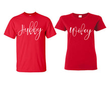 Load image into Gallery viewer, Hubby and Wifey matching couple shirts.Couple shirts, Red t shirts for men, t shirts for women. Couple matching shirts.