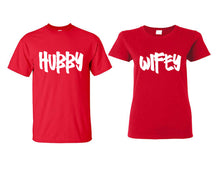 Load image into Gallery viewer, Hubby and Wifey matching couple shirts.Couple shirts, Red t shirts for men, t shirts for women. Couple matching shirts.