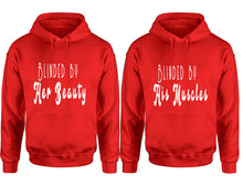 Load image into Gallery viewer, Blinded by Her Beauty and Blinded by His Muscles hoodies, Matching couple hoodies, Red pullover hoodies