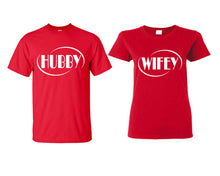 Load image into Gallery viewer, Hubby and Wifey matching couple shirts.Couple shirts, Red t shirts for men, t shirts for women. Couple matching shirts.