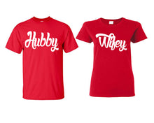 Load image into Gallery viewer, Hubby and Wifey matching couple shirts.Couple shirts, Red t shirts for men, t shirts for women. Couple matching shirts.