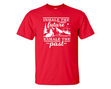 Load image into Gallery viewer, Inhale The Future Exhale The Past custom t shirts, graphic tees. Red t shirts for men. Red t shirt for mens, tee shirts.