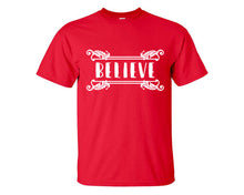 Load image into Gallery viewer, Believe custom t shirts, graphic tees. Red t shirts for men. Red t shirt for mens, tee shirts.