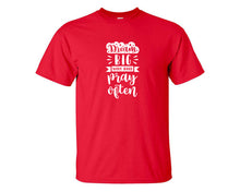 Load image into Gallery viewer, Dream Big Work Hard Pray Often custom t shirts, graphic tees. Red t shirts for men. Red t shirt for mens, tee shirts.