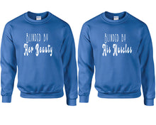 Load image into Gallery viewer, Blinded by Her Beauty and Blinded by His Muscles couple sweatshirts. Royal Blue sweaters for men, sweaters for women. Sweat shirt. Matching sweatshirts for couples