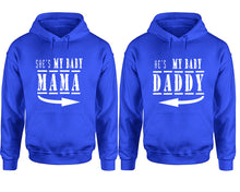 Load image into Gallery viewer, She's My Baby Mama and He's My Baby Daddy hoodies, Matching couple hoodies, Royal Blue pullover hoodies