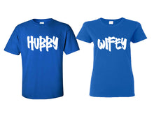 Load image into Gallery viewer, Hubby and Wifey matching couple shirts.Couple shirts, Royal Blue t shirts for men, t shirts for women. Couple matching shirts.