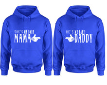 Load image into Gallery viewer, She's My Baby Mama and He's My Baby Daddy hoodies, Matching couple hoodies, Royal Blue pullover hoodies