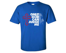 Load image into Gallery viewer, Only God Can Judge Me custom t shirts, graphic tees. Royal Blue t shirts for men. Royal Blue t shirt for mens, tee shirts.