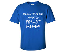 Load image into Gallery viewer, Run Out Toilet Paper custom t shirts, graphic tees. Royal Blue t shirts for men. Royal Blue t shirt for mens, tee shirts.