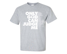 Load image into Gallery viewer, Only God Can Judge Me custom t shirts, graphic tees. Sports Grey t shirts for men. Sports Grey t shirt for mens, tee shirts.