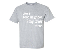 將圖片載入圖庫檢視器 Stay Over There custom t shirts, graphic tees. Sports Grey t shirts for men. Sports Grey t shirt for mens, tee shirts.